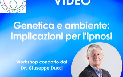 Genetica e ambiente. Implicazioni per l’ipnosi