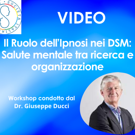 Il Ruolo dell’Ipnosi nei DSM. Salute mentale tra ricerca e organizzazione