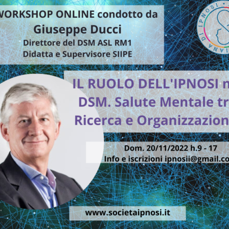 Workshop Il Ruolo dell’Ipnosi nei DSM. Salute mentale tra ricerca e organizzazione