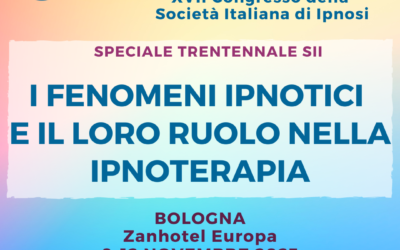 XVII Congresso SII –  “I Fenomeni Ipnotici e il loro ruolo nella ipnoterapia”