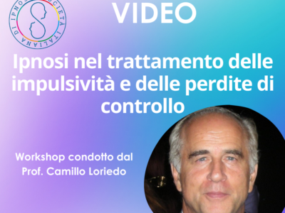 Workshop “Ipnosi nel trattamento delle impulsività e delle perdite di controllo”